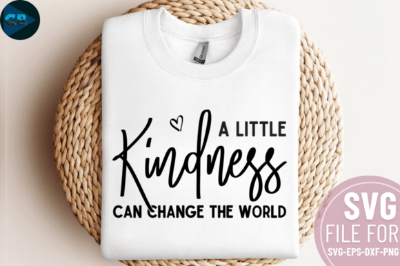 A Little Kindness Can Change the World Graphics