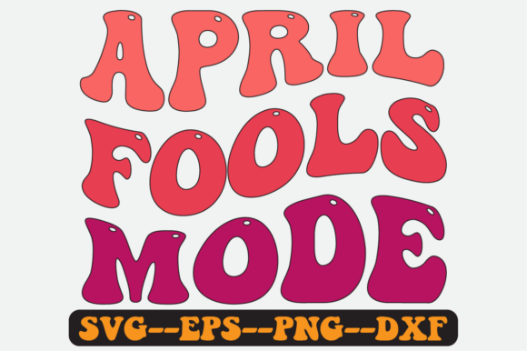 April Fools Mode Quote Retro SVG Design
