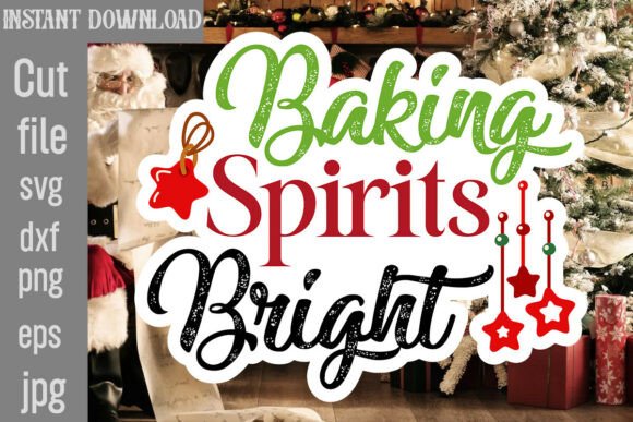 Baking Spirits Bright SVG Cut File: Graphics for Crafts