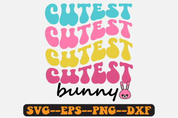 Cutest Bunny Quote Retro SVG Design for Crafts & Graphics
