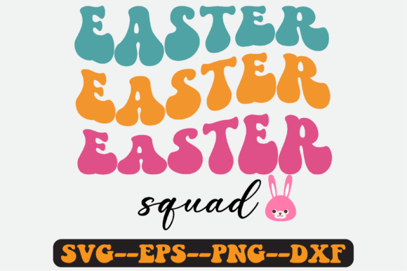 Easter Squad Quote Retro SVG Graphics for Crafts