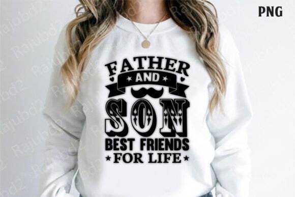 Father and Son Best Friends for Life PNG Graphics