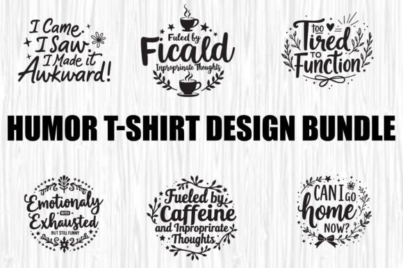 HUMOR T-SHIRT DESIGN BUNDLE: Graphics for Crafts & Fun-First Branding