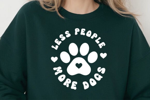 Less People More Dogs SVG: Funny Dog Graphics for Crafts & Content