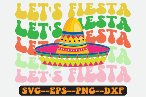 Let’s Fiesta Quote Retro SVG Design: Graphics for Crafts & Local Branding