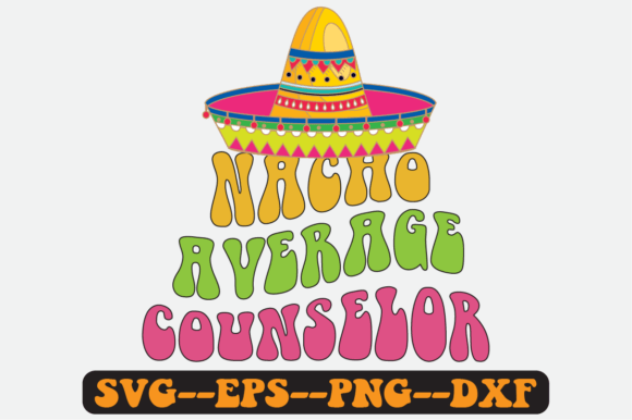Nacho Average Counselor Quote Retro SVG