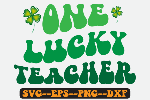 One Lucky Teacher Quote Retro SVG