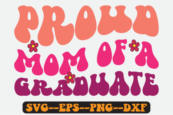 Proud Mom of a Graduate Retro SVG Graphics