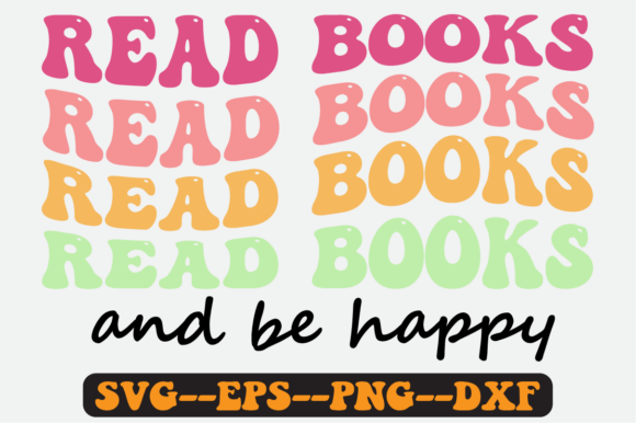 Read Books and Be Happy Retro SVG Graphics for Crafts