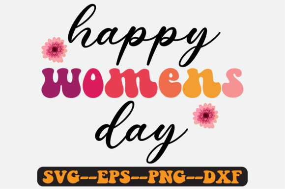 Women’s Day Quote Retro SVG Graphics for Crafts